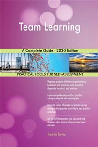 Team Learning A Complete Guide - 2020 Edition