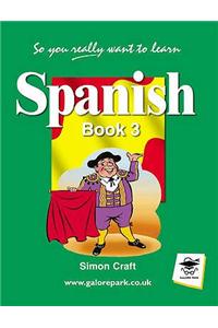 So You Really Want to Learn Spanish Book 3