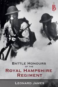 The Battle Honours of the Royal Hampshire Regiment
