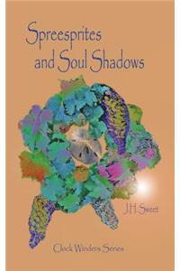 Spreesprites and Soul Shadows (Clock Winders)