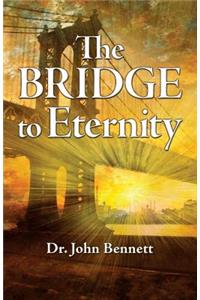 The Bridge to Eternity