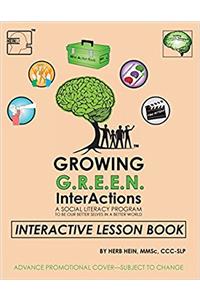 Growing Green Interactions, a Social Literacy Program to Be Our Better Selves in a Better World
