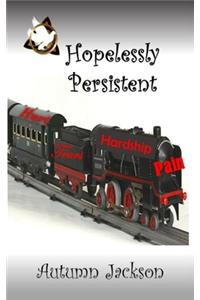 Hopelessly Persistent