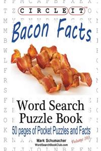 Circle It, Bacon Facts, Word Search, Puzzle Book