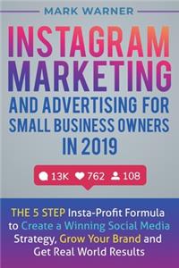 Instagram Marketing and Advertising for Small Business Owners in 2019