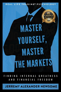Master Yourself, Master the Markets