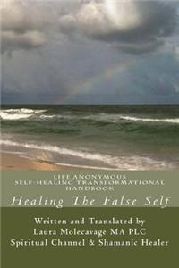 Healing The False Self