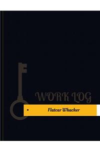 Flatcar Whacker Work Log
