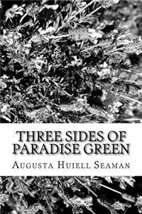 Three Sides of Paradise Green