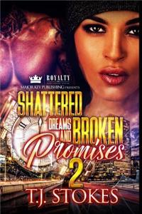 Shattered Dreams & Broken Promises 2