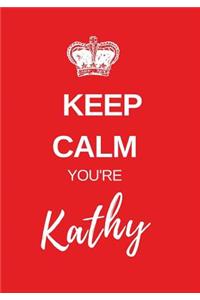 Keep Calm You're Kathy