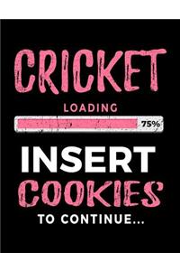 Cricket Loading 75% Insert Cookies to Continue
