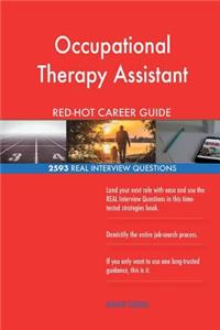 Occupational Therapy Assistant RED-HOT Career; 2593 REAL Interview Questions