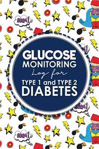 Glucose Monitoring Log for Type 1 and Type 2 Diabetes