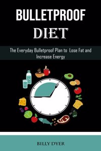 Bulletproof Diet