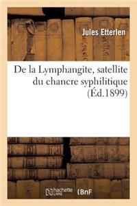 de la Lymphangite, Satellite Du Chancre Syphilitique