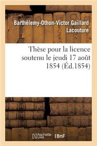 Thèse Pour La Licence Soutenu Le Jeudi 17 Aout 1854