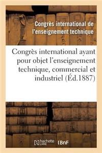 Congrès International Ayant Pour Objet l'Enseignement Technique, Commercial Et Industriel