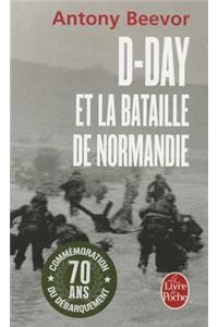 D-Day Et La Bataille de Normandie