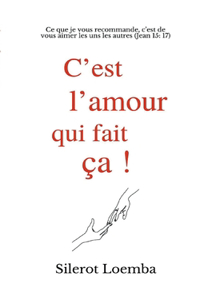 C'est l'amour qui fait ça!
