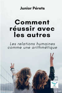 Comment réussir avec les autres