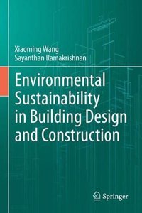 Environmental Sustainability in Building Design and Construction