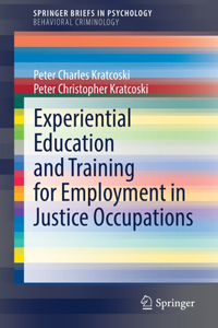 Experiential Education and Training for Employment in Justice Occupations