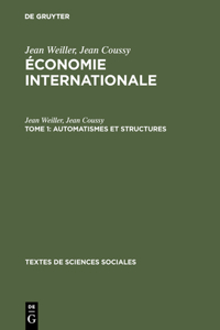Économie internationale, Tome 1, Automatismes et structures