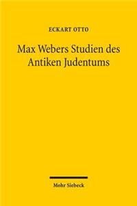 Max Webers Studien des Antiken Judentums