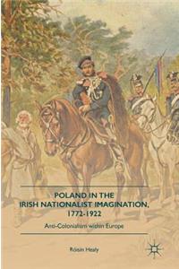 Poland in the Irish Nationalist Imagination, 1772-1922