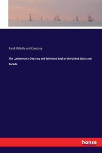 Lumberman's Directory and Reference Book of the United States and Canada