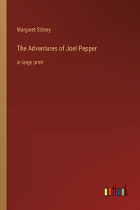 Adventures of Joel Pepper