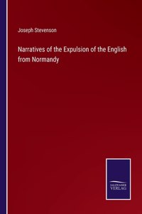 Narratives of the Expulsion of the English from Normandy