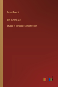 moraliste: Études et pensées dE&#787;rnest Bersot