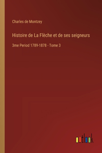 Histoire de La Flèche et de ses seigneurs