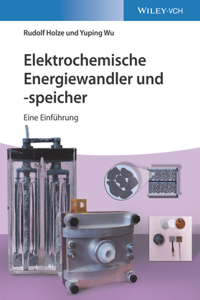 Elektrochemische Energiewandler und speicher - Eine Einfuhrung