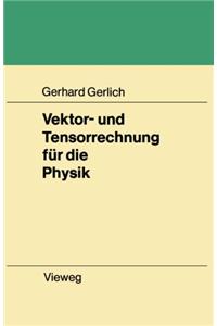 Vektor- und Tensorrechnung für die Physik