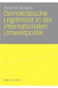 Demokratische Legitimität in der internationalen Umweltpolitik