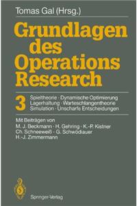 Grundlagen Des Operations Research: Band 3: Spieltheorie, Dynamische Optimierung, Lagerhaltung, Warteschlangentheorie, Simulation, Unscharfe Entscheidungen