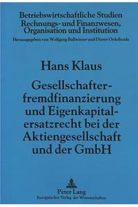 Gesellschafterfremdfinanzierung Und Eigenkapitalersatzrecht Bei Der Aktiengesellschaft Und Der Gmbh