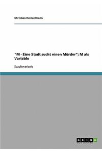 M - Eine Stadt sucht einen Mörder: M als Variable