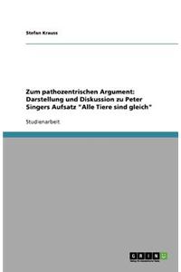 Zum pathozentrischen Argument: Darstellung und Diskussion zu Peter Singers Aufsatz Alle Tiere sind gleich