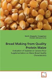 Bread Making from Quality Protein Maize