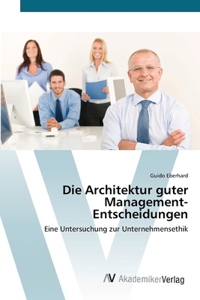 Architektur guter Management-Entscheidungen