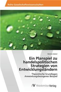 Planspiel zu handelspolitischen Strategien von Entwicklungsländern