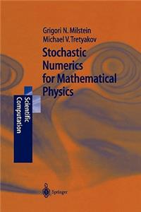 Stochastic Numerics for Mathematical Physics