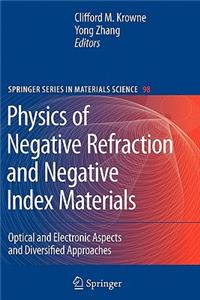 Physics of Negative Refraction and Negative Index Materials