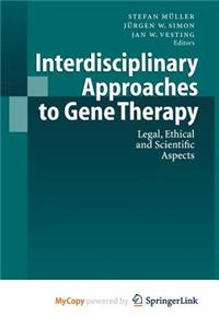 Interdisciplinary Approaches to Gene Therapy