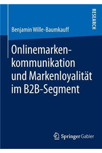 Onlinemarkenkommunikation und Markenloyalität im B2B-Segment