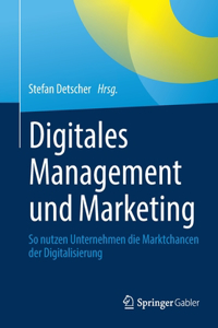 Digitales Management Und Marketing